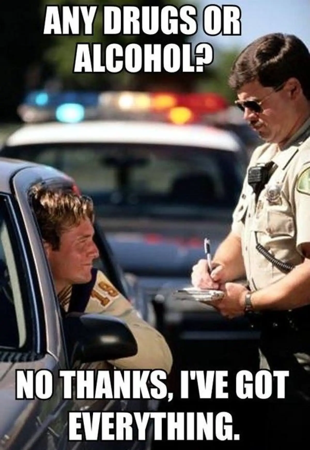 Funny Cop Meme Any Drugs Or Alcohol Picture. helpful non helpful. askideas....